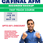 CA FINAL AFM FAST TRACK Batch for MAY 2026 onwards - Downloadable Classes
