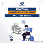 CMA FINAL FREE – Chapter-wise and Full Test Series: Your Complete Exam Prep Solution