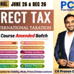 Direct Tax Laws & International Taxation | June 26 & Dec 26 | CA Pranav Chandak