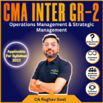 Operations Management & Strategic Management by CA Raghav Goel For Dec'25 / June & Dec 26