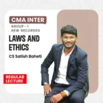 CMA Inter Law & Ethics Regular Lectures By CS Satish Baheti For June'26 / Dec'26