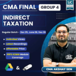CMA Final Indirect Taxation (Group 4) By CMA Akshay Sen For June 26 & Dec 26
