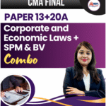 CMA FINAL - PAPER 13 + 20A - CORPORATE AND ECONOMIC LAWS & SPM-BV COMBO For  June 26/Dec 26/June 27 Exams