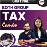 CMA FINAL - BOTH GROUP - TAX COMBO For Dec 25 & June 26