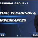 DRAFTING , PLEADINGS & APPEARANCES For Dec 25 & Jun 26