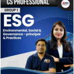 CS PROFESSIONAL - GROUP 1 - ESG - PRINCIPLES & PRACTICE For Dec 25/ June & Dec 26