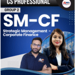 CS PROFESSIONAL - GROUP 2 - STRATEGIC MANAGEMENT & CORPORATE FINANCE For Dec 25/ June & Dec 26