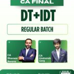 CA Final DT & IDT (Regular Batch) for May 26 / Sep 26 / Jan 27 & Onwards