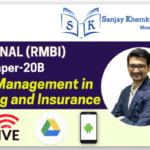 CMA Final Risk Management (RMBI) Paper 20B 2022 Syllabus Full Course Video Lectures By Sanjay Khemka For Dec 25 onward attempts