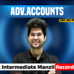 CA Intermediate Manzil Recorded Plus Advanced Accounting (Jan 26/May 26)