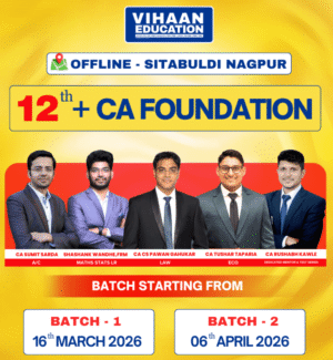12th + CA Foundation Coaching in Nagpur Offline Batch Vihaan Education Sitabuldi