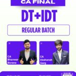 CA Final DT & IDT (Regular Batch) for May 26 / Sep 26 / Jan 27 & Onwards