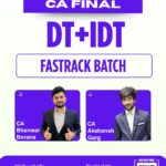 CA Final DT & IDT (Fastrack Batch) for May 26 / Sep 26 / Jan 27