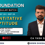 CA Foundation – Quantitative Aptitude by CA Yash Sugandh Sir